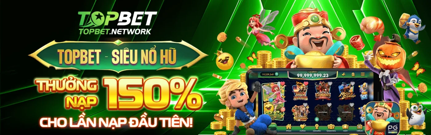 Banner TopBet- Thưởng nạp 150%