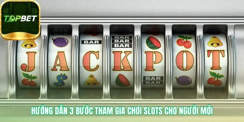 Quy trình tham gia Slots Topbet được thiết kế đơn giản trực quan
