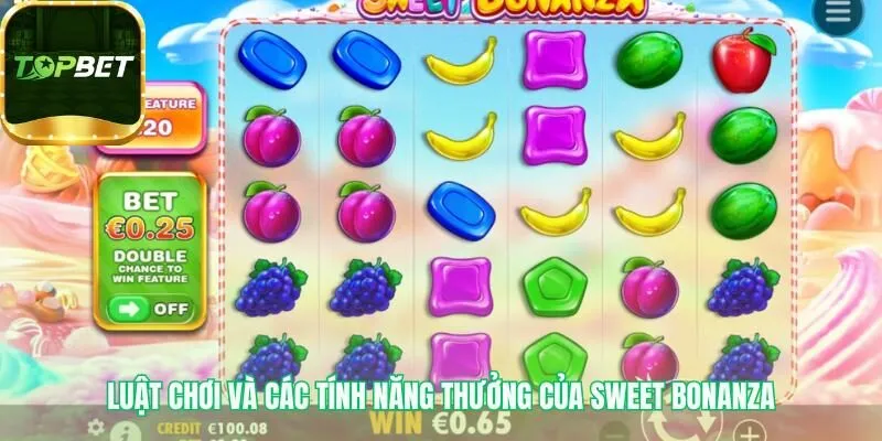 Luật chơi Sweet Bonanza hé lộ các tính năng trả thưởng đột phá